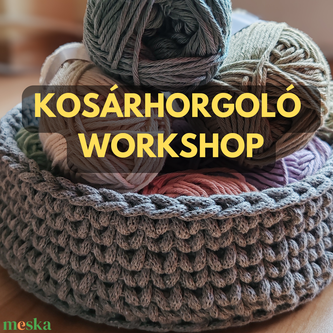 Kosárhorgoló Workshop - diy (csináld magad) - workshop & tanfolyam - Meska.hu
