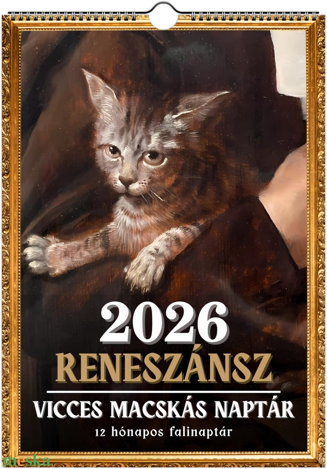 Vicces reneszánsz macska festmények naptár 2026, naptár macskás barátoknak, legjobb barátoknak, karácsonyi ajándék - otthon & életmód - dekoráció - fali és függő dekoráció - falinaptár & öröknaptár - Meska.hu Vicces reneszánsz macska festmények naptár 2026, naptár macskás barátoknak, legjobb barátoknak, karácsonyi ajándék - otthon & életmód - dekoráció - fali és függő dekoráció - falinaptár & öröknaptár - Meska.hu