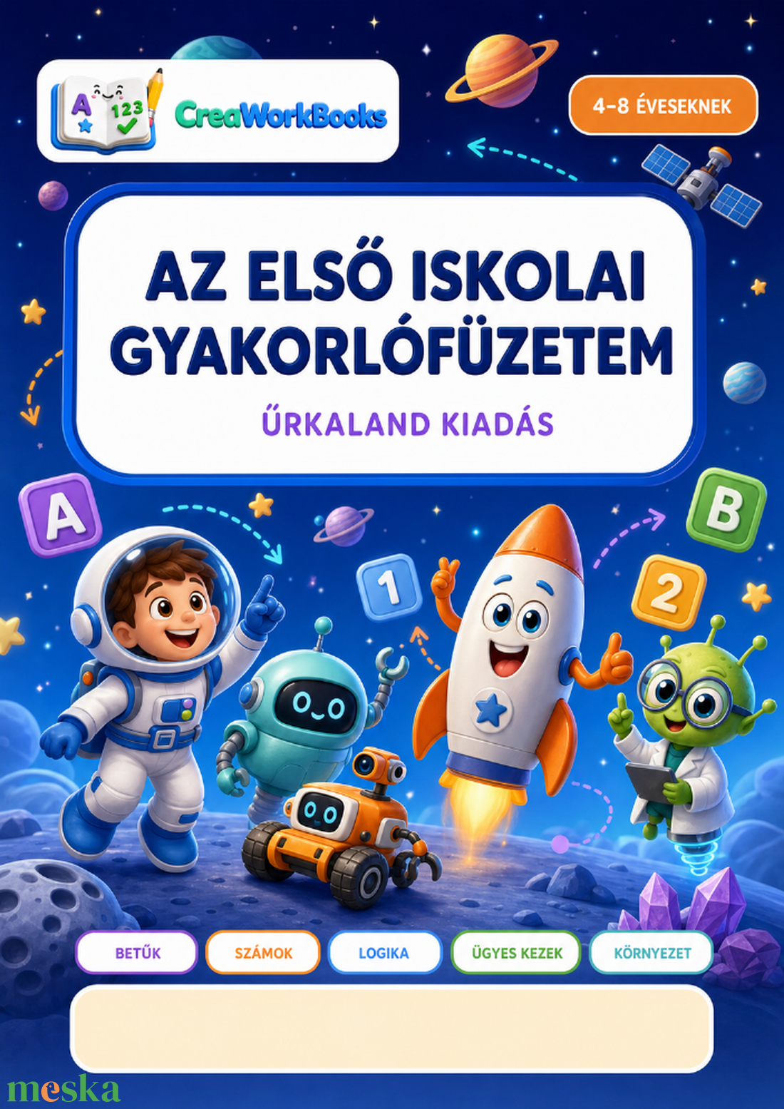 Az első iskolai gyakorlófüzetem, munkafüzetem � Űrkaland - játék & sport - készségfejlesztő és logikai játék - logikai játékok - Meska.hu