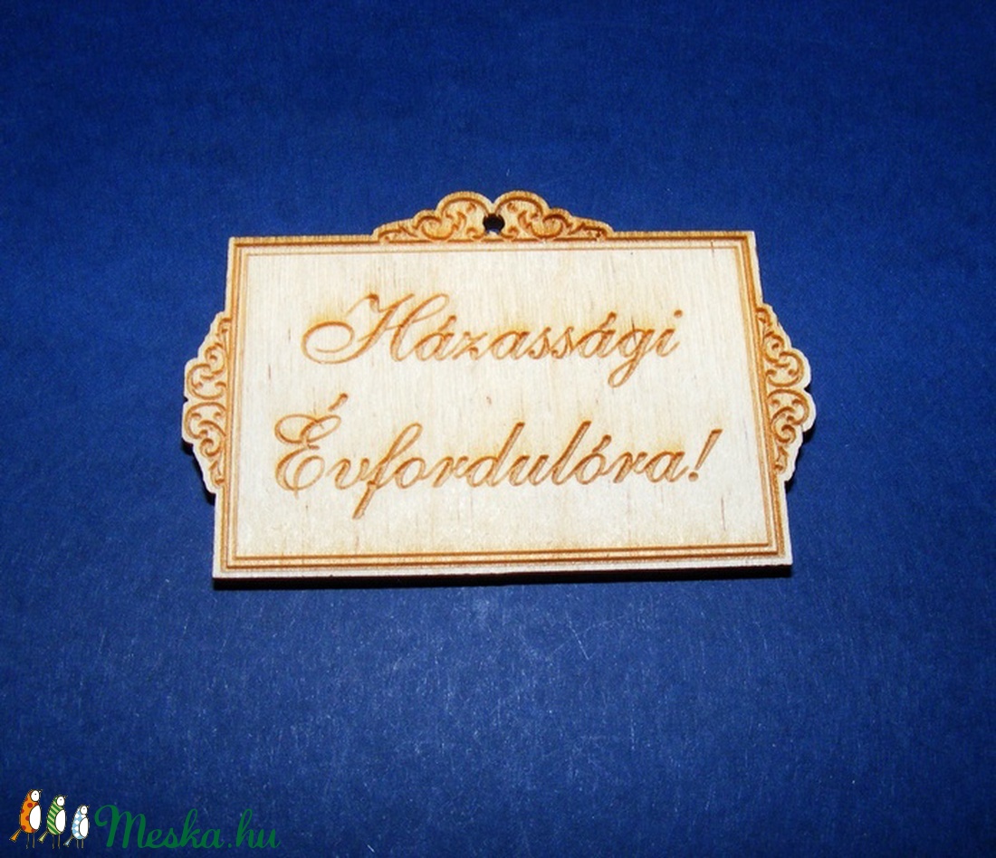 Fa tábla (Házassági Évfordulóra!/1 db) - díszes kerettel - fa - Meska.hu Fa tábla (Házassági Évfordulóra!/1 db) - díszes kerettel - fa - Meska.hu