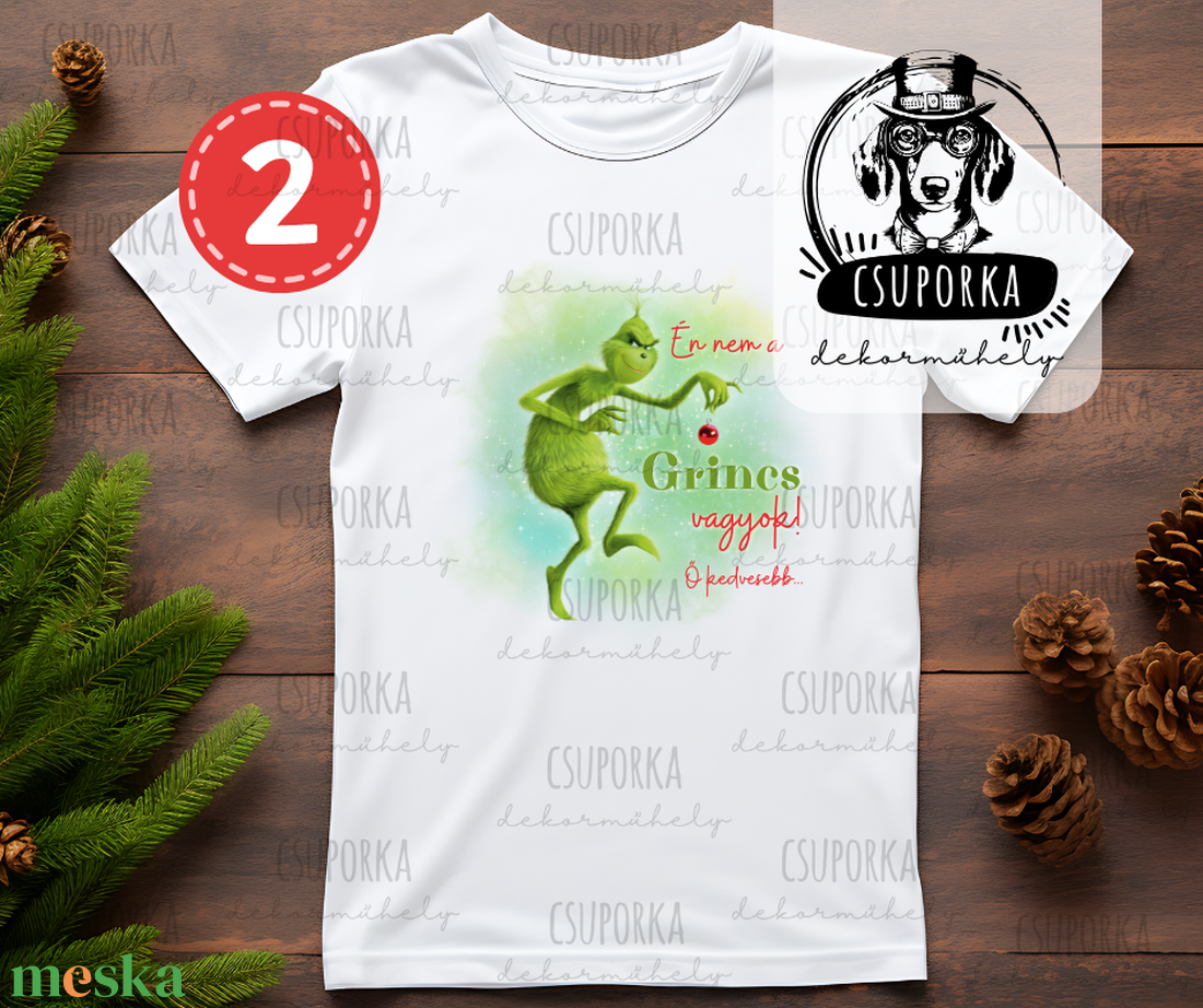 4 féle Én nem a Grincs vagyok, ő kedvesebb  karácsonyi póló, fehér poliészter, unisex fazonban - karácsony - karácsonyi ruházat - karácsonyi póló & pulcsi - Meska.hu