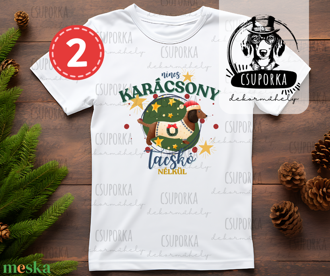 4 féle karácsonyi póló kutyarajongóknak   Nincs karácsony tacskó nélkül felirattal - karácsony - karácsonyi ruházat - karácsonyi póló & pulcsi - Meska.hu