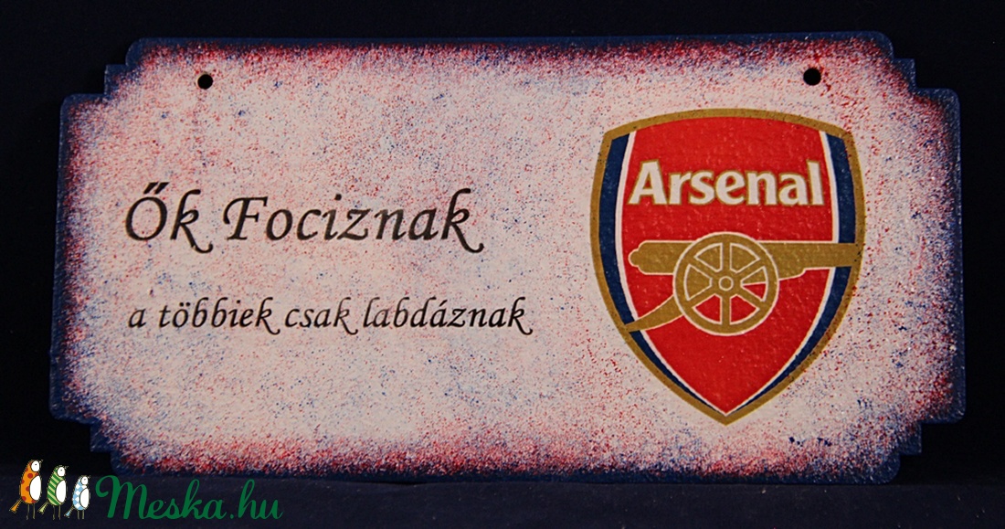 ARSENAL  emblémával díszített fa tábla - Ők fociznak ....  ;Igazán egyedi Arsenal szurkolói ajándék - otthon & életmód - dekoráció - Meska.hu
