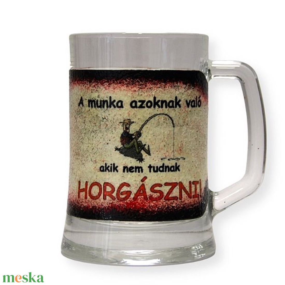 Horgász- humoros, egyedi motívummal díszített-sörös korsó.  A horgászat szerelmeseinek. .  - otthon & életmód - konyhafelszerelés, tálalás - tálalás - sörös pohár és korsó - Meska.hu