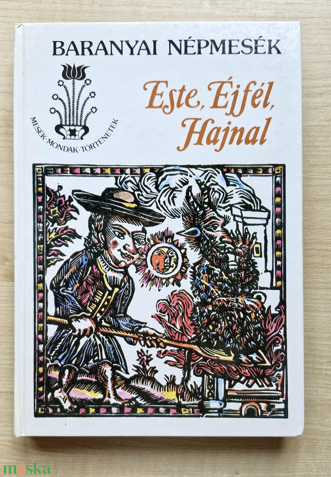 Ritka Este, Éjfél, Hajnal Baranyai Népmesék � Első Kiadás (1988) Gyulai Líviusz rajzaival - könyv & zene - könyv - Meska.hu