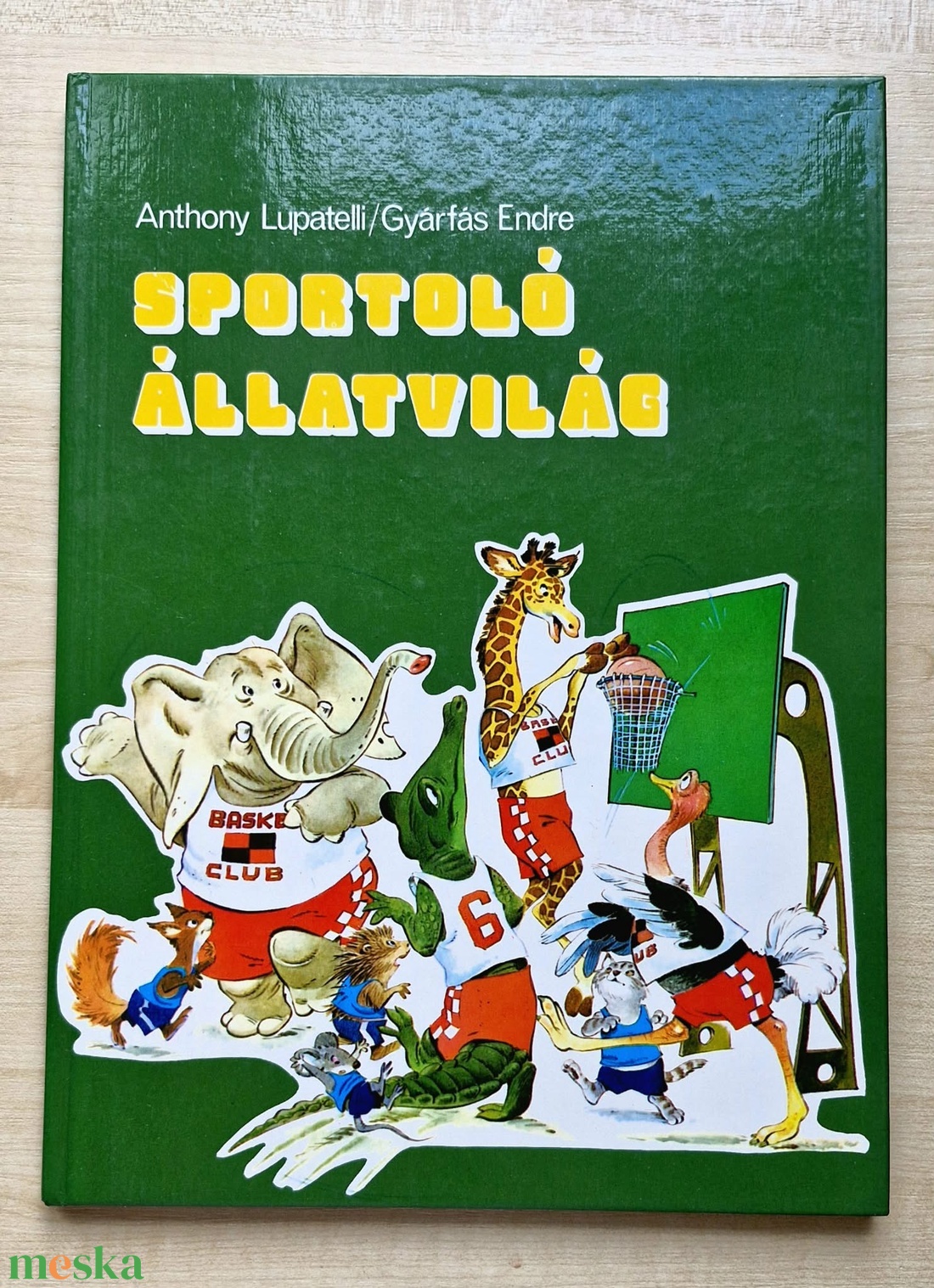 Ritka Sportoló Állatvilág � Tony Wolf (Lupatelli) Retró Mesekönyv, Első Kiadás (1987) - könyv & zene - könyv - Meska.hu