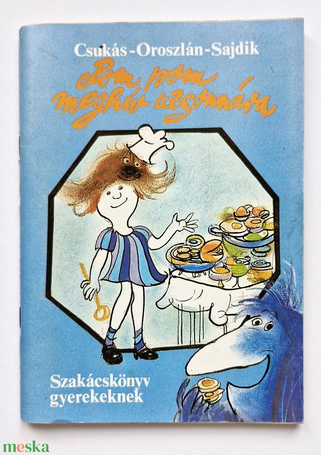 Csukás-Oroszlán-Sajdik: Pom Pom meghív uzsonnára (Pannónia 1986, Szép állapotú füzet) - könyv & zene - könyv - Meska.hu