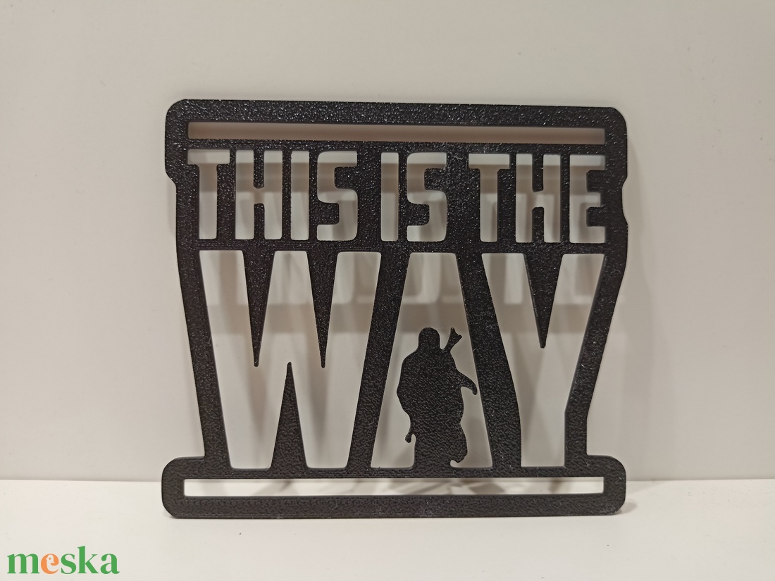 Ez az igaz út  felirat 3D nyomtatott This is the Way  - Mandalori sziluett design felirat - otthon & életmód - dekoráció - asztal és polc dekoráció - könyvszobor - Meska.hu