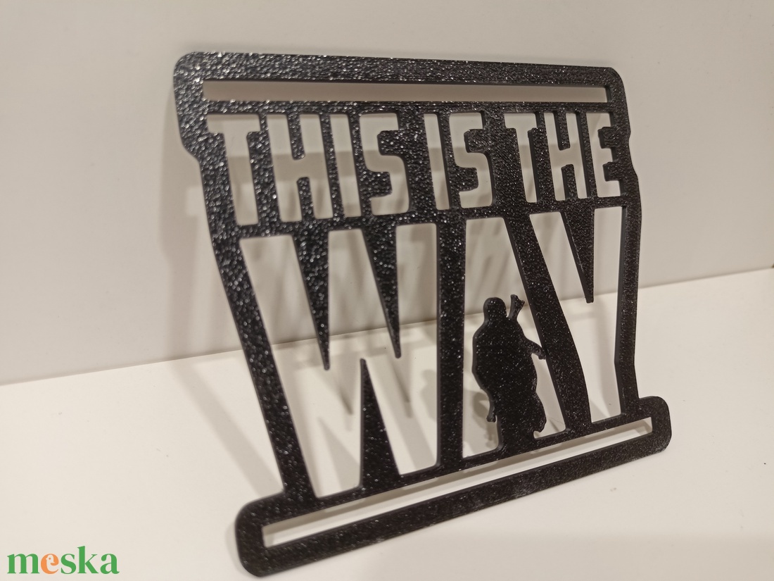 Ez az igaz út  felirat 3D nyomtatott This is the Way  - Mandalori sziluett design felirat - otthon & életmód - dekoráció - asztal és polc dekoráció - könyvszobor - Meska.hu