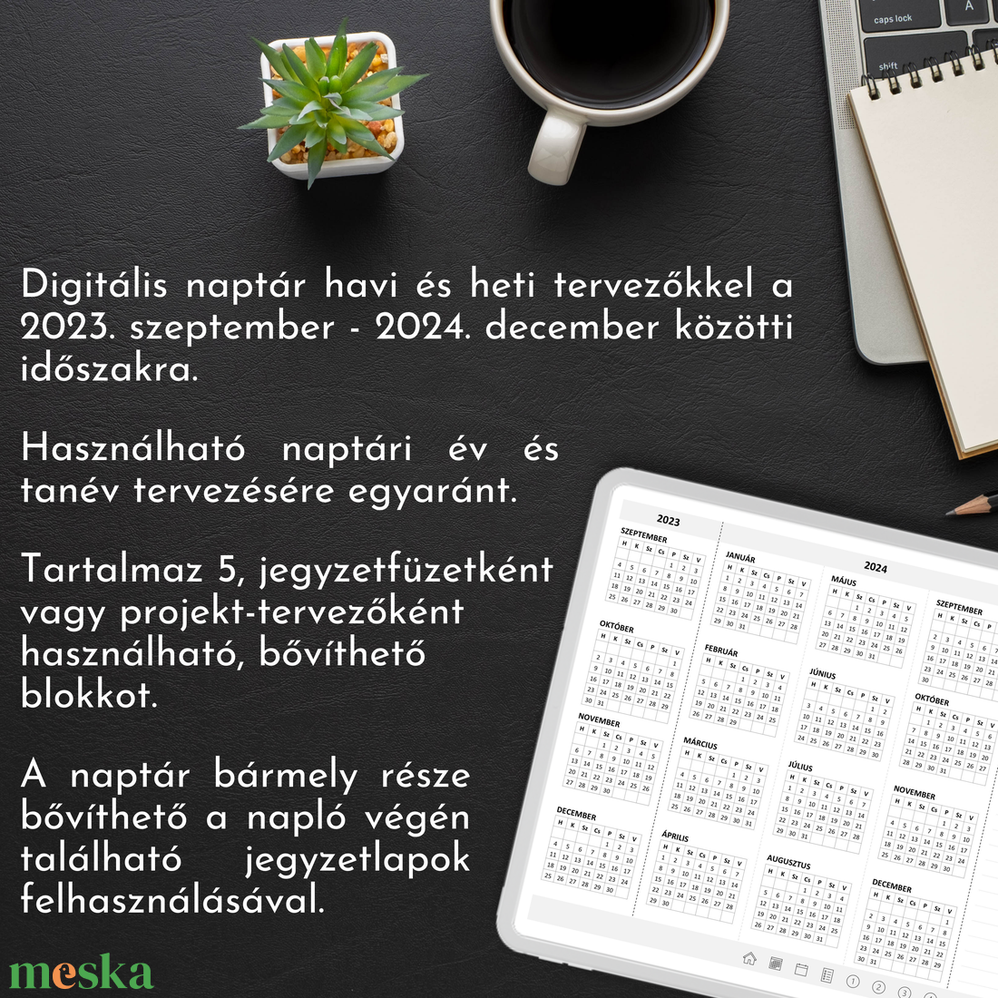 16 hónapos digitális naptár (2023. szeptember - 2024. december) - otthon & életmód - papír, írószer - jegyzetfüzet & napló - Meska.hu 16 hónapos digitális naptár (2023. szeptember - 2024. december) - otthon & életmód - papír, írószer - jegyzetfüzet & napló - Meska.hu