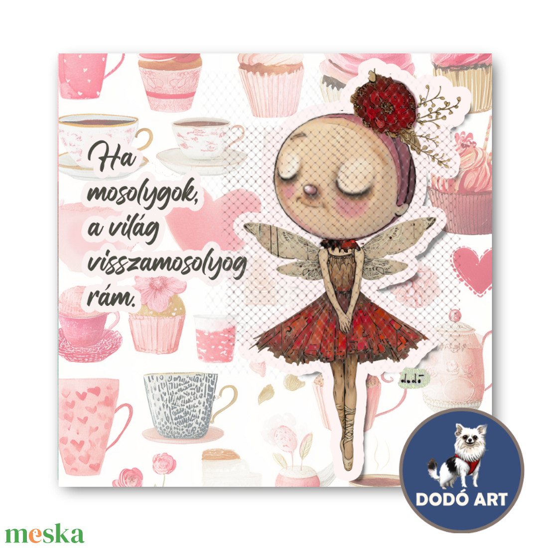 Dodó Art Tündéres Kép / Ha Mosolygok... - művészet - grafika & illusztráció - művészi nyomat - Meska.hu