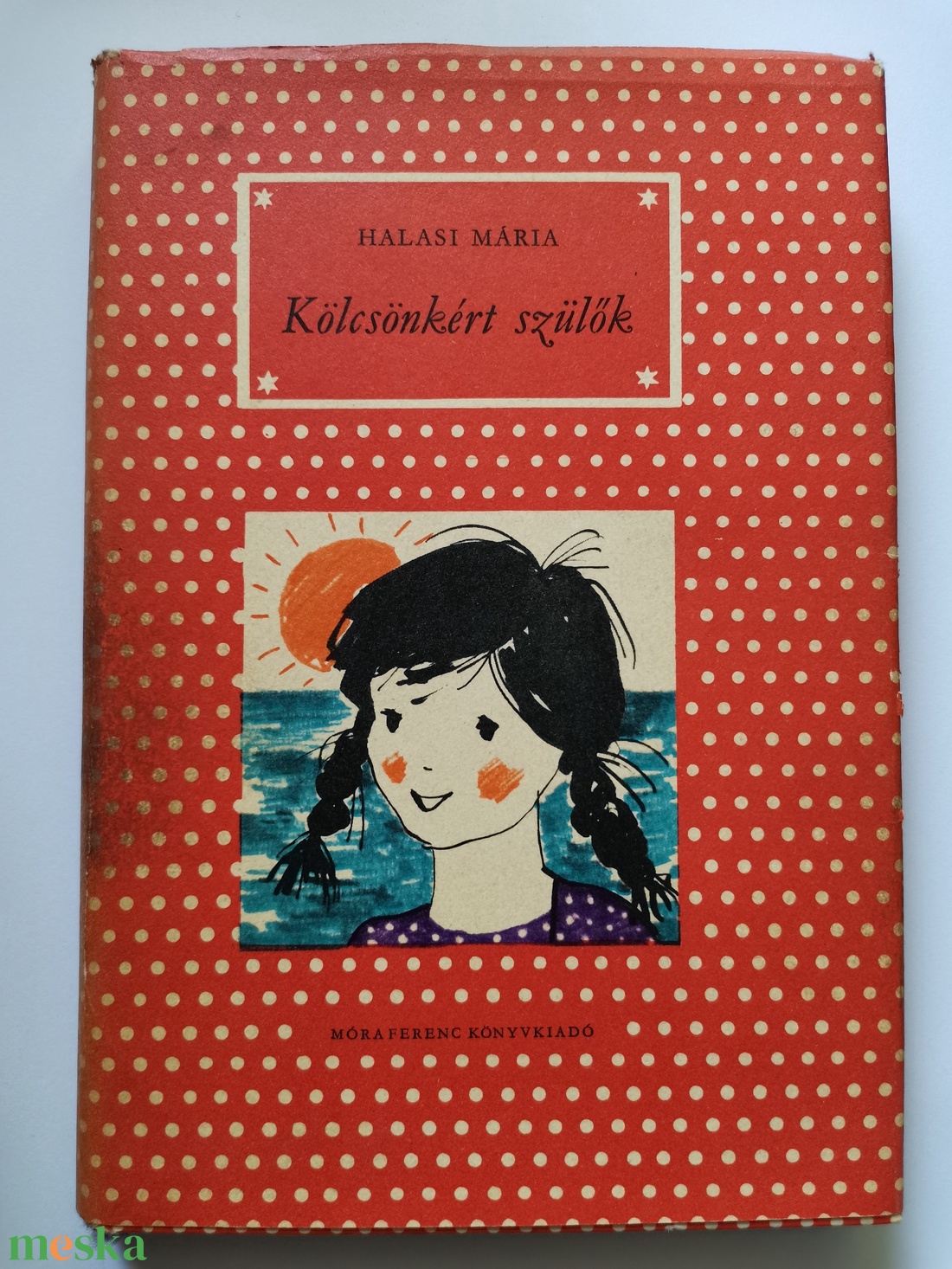 Halasi Mária - Kölcsönkért szülők - könyv & zene - könyv - Meska.hu