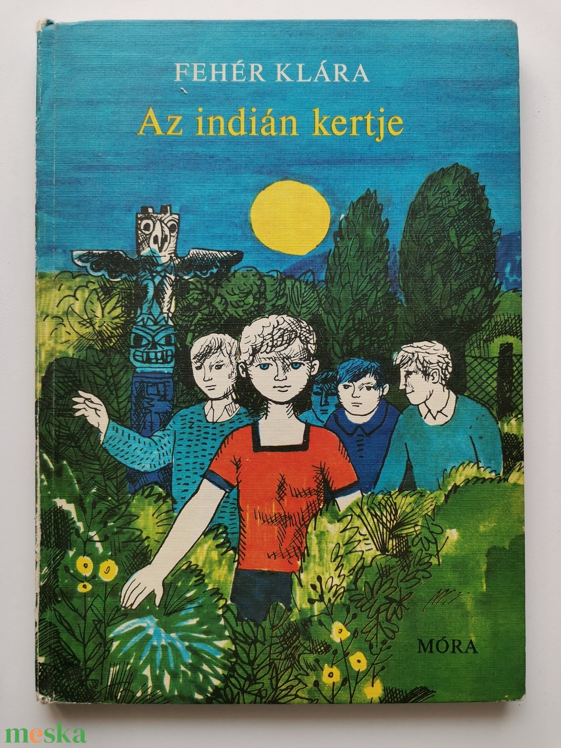 Fehér Klára - Az indián kertje - könyv & zene - könyv - Meska.hu Fehér Klára - Az indián kertje - könyv & zene - könyv - Meska.hu