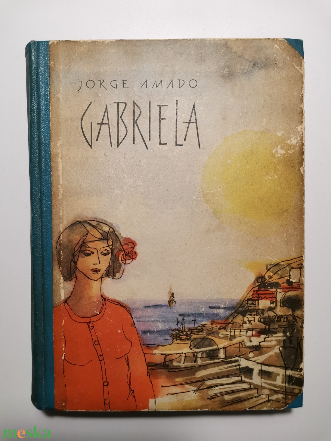 Jorge Amado Gabriela - Szegfű és fahéj - Egy brazíliai város történetéből - könyv & zene - könyv - Meska.hu Jorge Amado Gabriela - Szegfű és fahéj - Egy brazíliai város történetéből - könyv & zene - könyv - Meska.hu