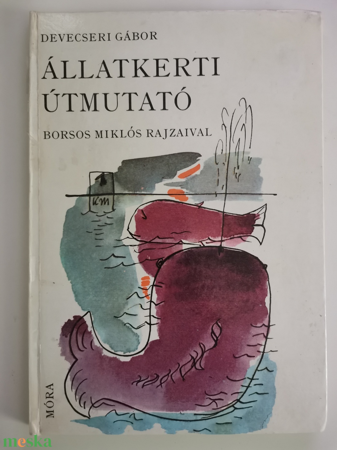 Devecseri Gábor - Állatkerti útmutató - könyv & zene - könyv - Meska.hu Devecseri Gábor - Állatkerti útmutató - könyv & zene - könyv - Meska.hu
