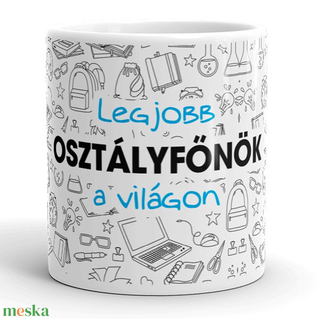 Legjobb Osztályfőnök a világon bögre - otthon & életmód - konyhafelszerelés, tálalás - tálalás - bögre & csésze - Meska.hu Legjobb Osztályfőnök a világon bögre - otthon & életmód - konyhafelszerelés, tálalás - tálalás - bögre & csésze - Meska.hu