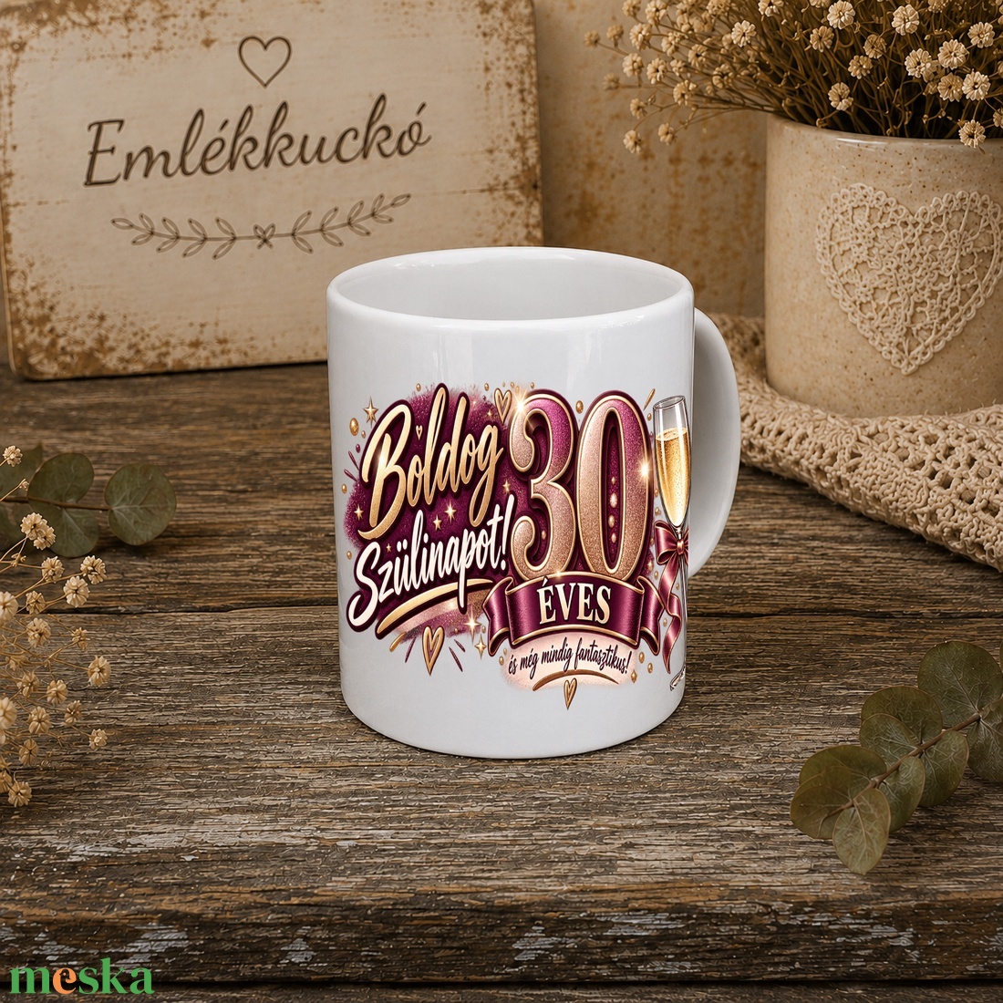 30. születésnapi bögre nőknek � 30 éves lettem - otthon & életmód - konyhafelszerelés, tálalás - tálalás - bögre & csésze - Meska.hu