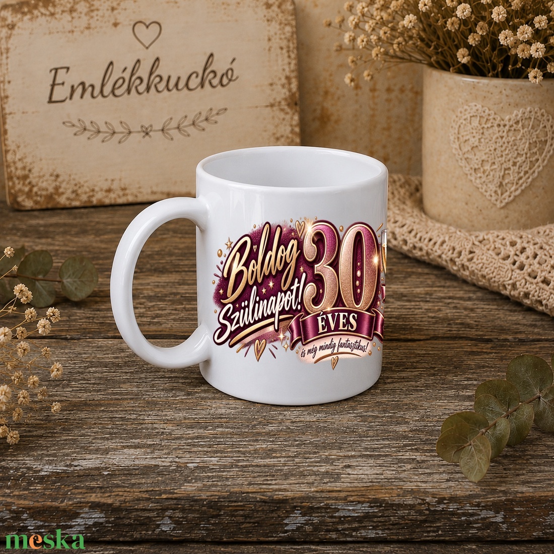 30. születésnapi bögre nőknek � 30 éves lettem - otthon & életmód - konyhafelszerelés, tálalás - tálalás - bögre & csésze - Meska.hu