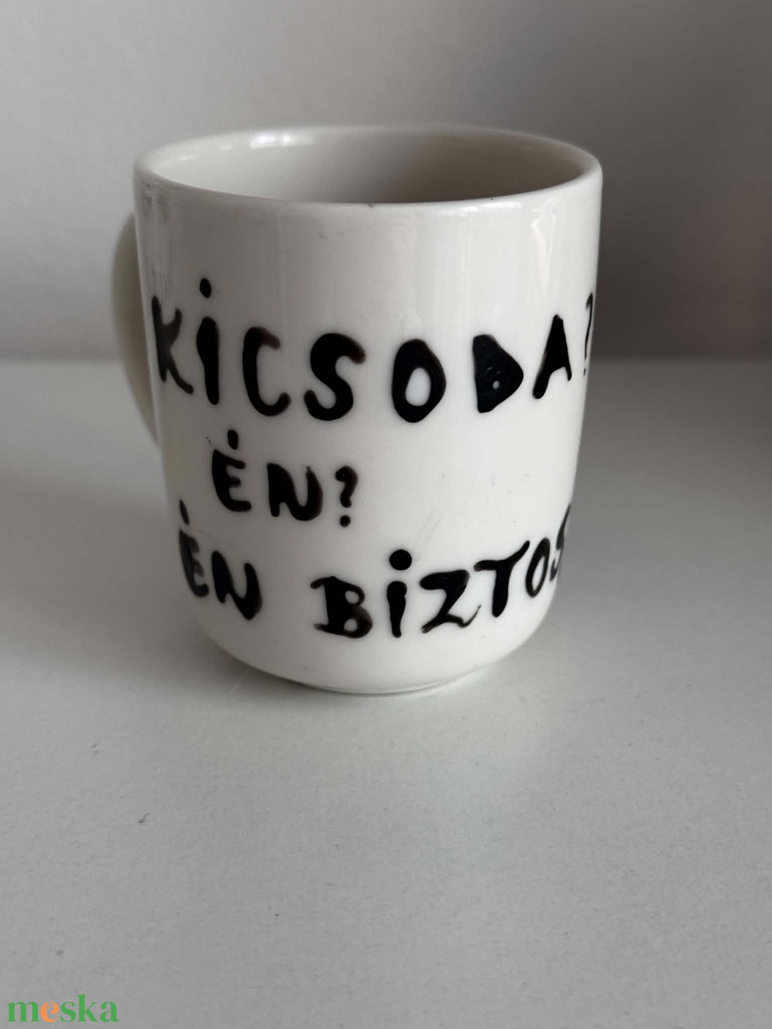 Kicsoda? Én? Én biztos, hogy nem! espresso csésze (Magyar Péter) - otthon & életmód - konyhafelszerelés, tálalás - tálalás - bögre & csésze - Meska.hu