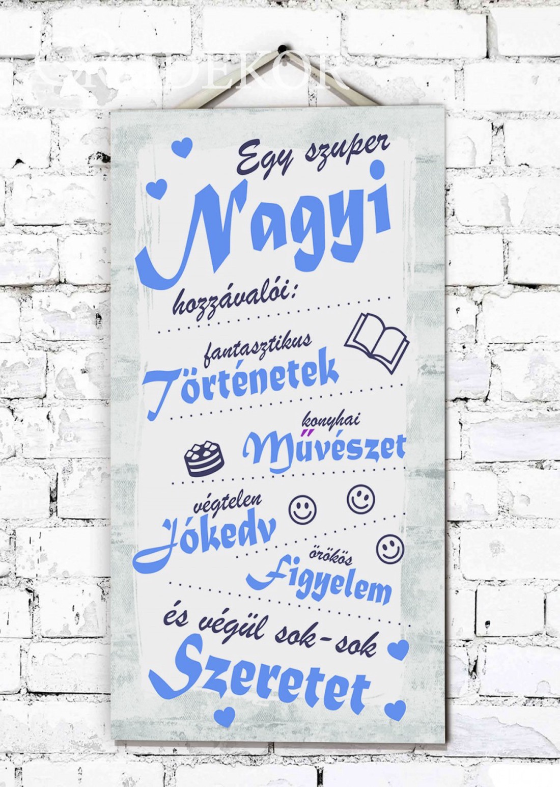 EGY SZUPER NAGYI HOZZÁVALÓI Ajándék tábla - kék - otthon & életmód - dekoráció - kép & falikép - táblakép - Meska.hu EGY SZUPER NAGYI HOZZÁVALÓI Ajándék tábla - kék - otthon & életmód - dekoráció - kép & falikép - táblakép - Meska.hu