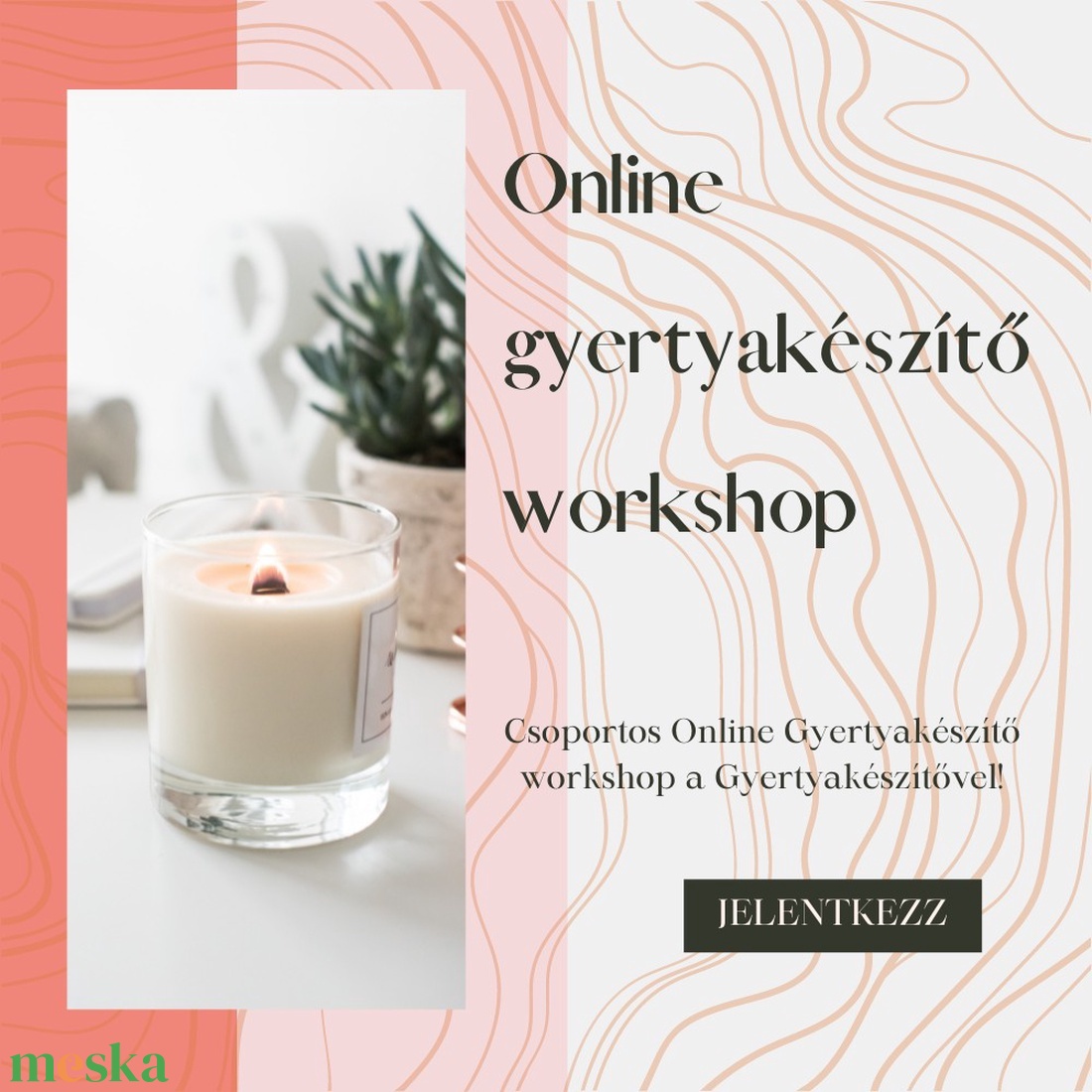 Online Csoportos Gyertyakészítő workshop MINDEN SZOMBATON - diy (csináld magad) - workshop & tanfolyam - Meska.hu