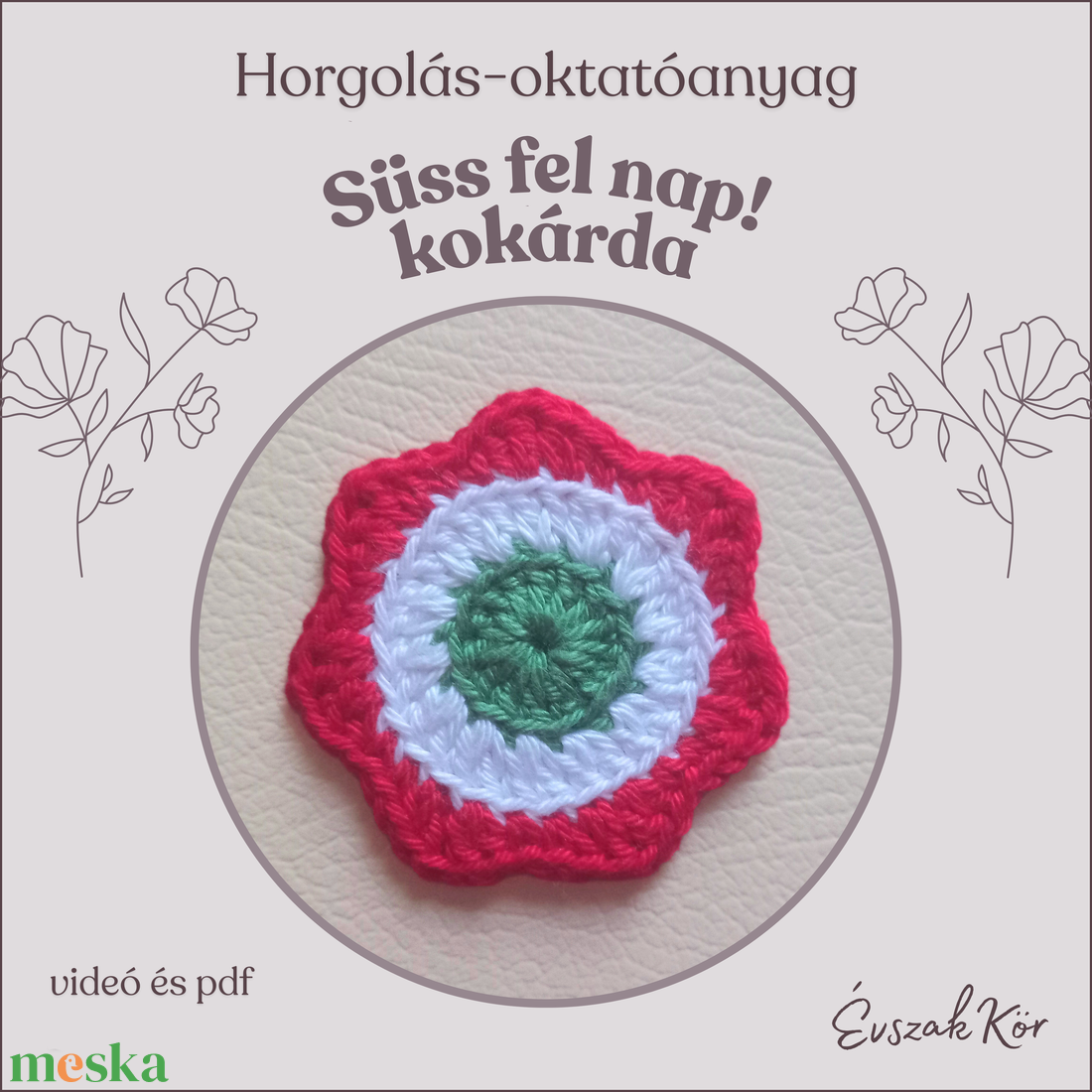 Süss fel nap! kokárda horgolás-oktatóanyag - diy (csináld magad) - szabásminta, útmutató - horgolási minta - Meska.hu