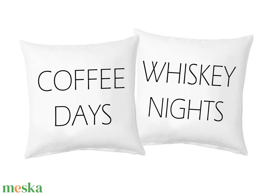 Egyedi feliratos díszpárna szett, DEKOR PÁRNA SZETT � Coffee Days, Whiskey Nights (2db huzat + 2db belső párna) - otthon & életmód - lakástextil - párna & párnahuzat - Meska.hu