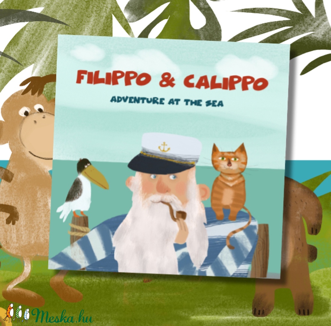 Filippo és Calippo Kaland a tengeren Angol nyelvű képeskönyv - könyv & zene - könyv - Meska.hu Filippo és Calippo Kaland a tengeren Angol nyelvű képeskönyv - könyv & zene - könyv - Meska.hu