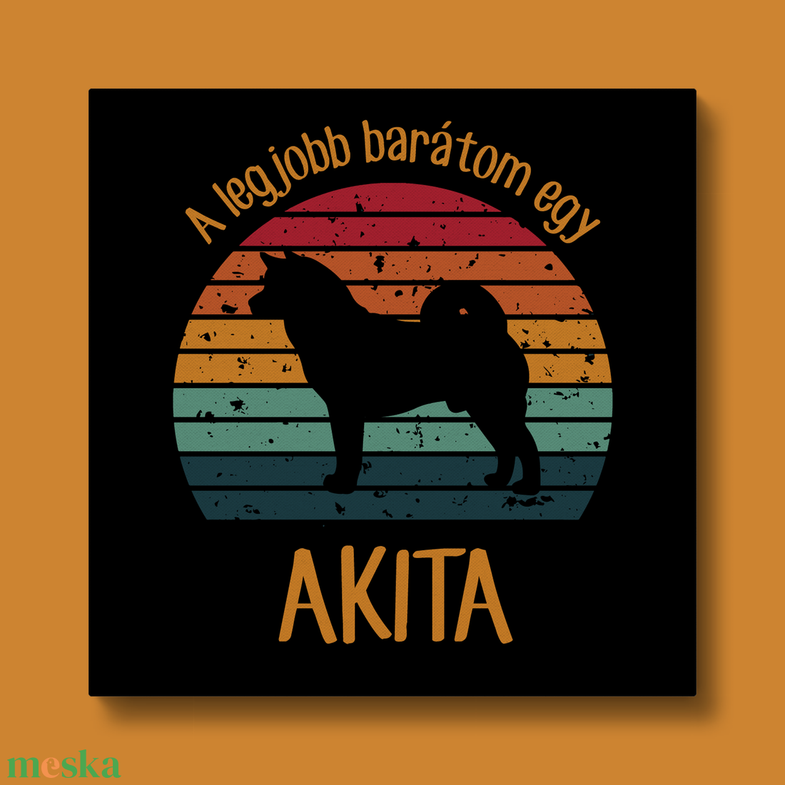 Legjobb barátom egy AKITA - retró vászonkép kutyásoknak - otthon & életmód - dekoráció - kép & falikép - vászonkép - Meska.hu Legjobb barátom egy AKITA - retró vászonkép kutyásoknak - otthon & életmód - dekoráció - kép & falikép - vászonkép - Meska.hu