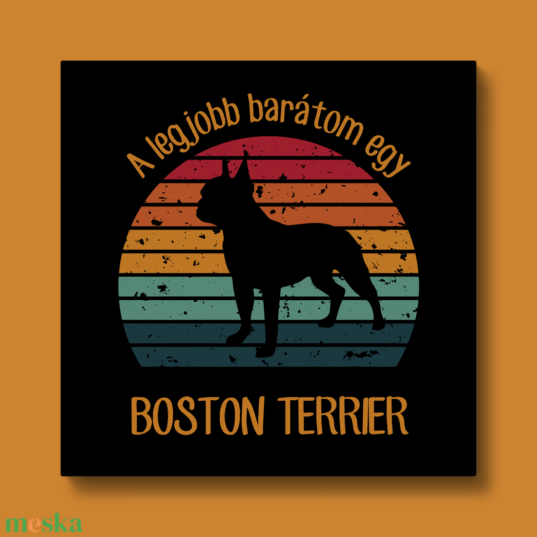 A legjobb barátom egy BOSTON TERRIER - retró vászonkép kutyásoknak - otthon & életmód - dekoráció - kép & falikép - vászonkép - Meska.hu A legjobb barátom egy BOSTON TERRIER - retró vászonkép kutyásoknak - otthon & életmód - dekoráció - kép & falikép - vászonkép - Meska.hu