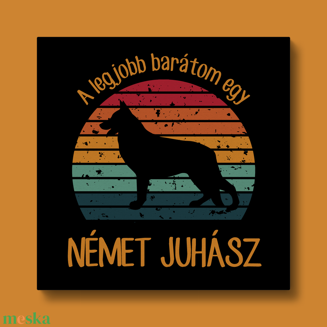 A legjobb barátom egy NÉMET JUHÁSZ - retró vászonkép kutyásoknak - otthon & életmód - dekoráció - kép & falikép - vászonkép - Meska.hu A legjobb barátom egy NÉMET JUHÁSZ - retró vászonkép kutyásoknak - otthon & életmód - dekoráció - kép & falikép - vászonkép - Meska.hu