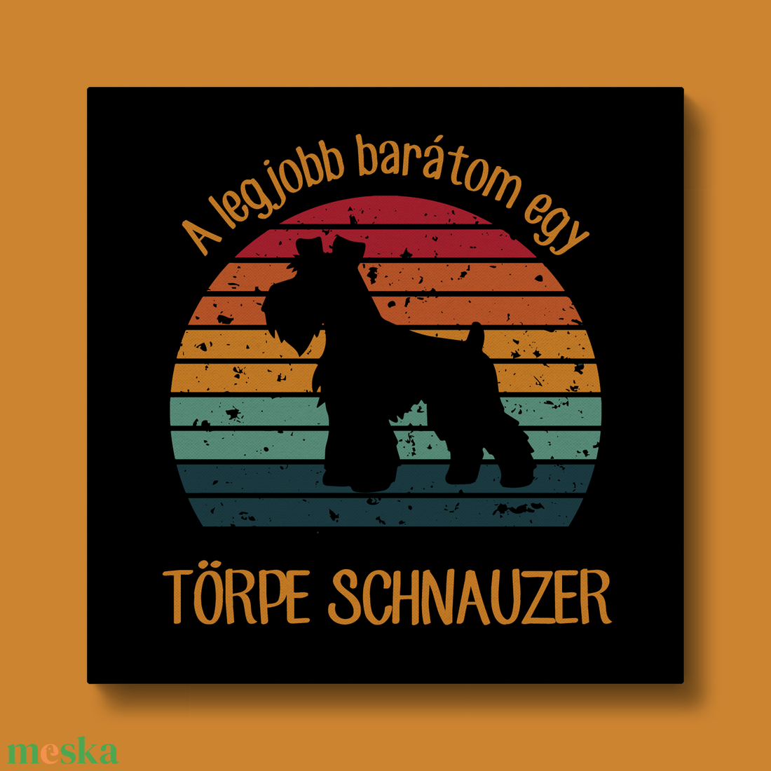 A legjobb barátom egy TÖRPE SCHNAUZER - retró vászonkép kutyásoknak - otthon & életmód - dekoráció - kép & falikép - vászonkép - Meska.hu A legjobb barátom egy TÖRPE SCHNAUZER - retró vászonkép kutyásoknak - otthon & életmód - dekoráció - kép & falikép - vászonkép - Meska.hu