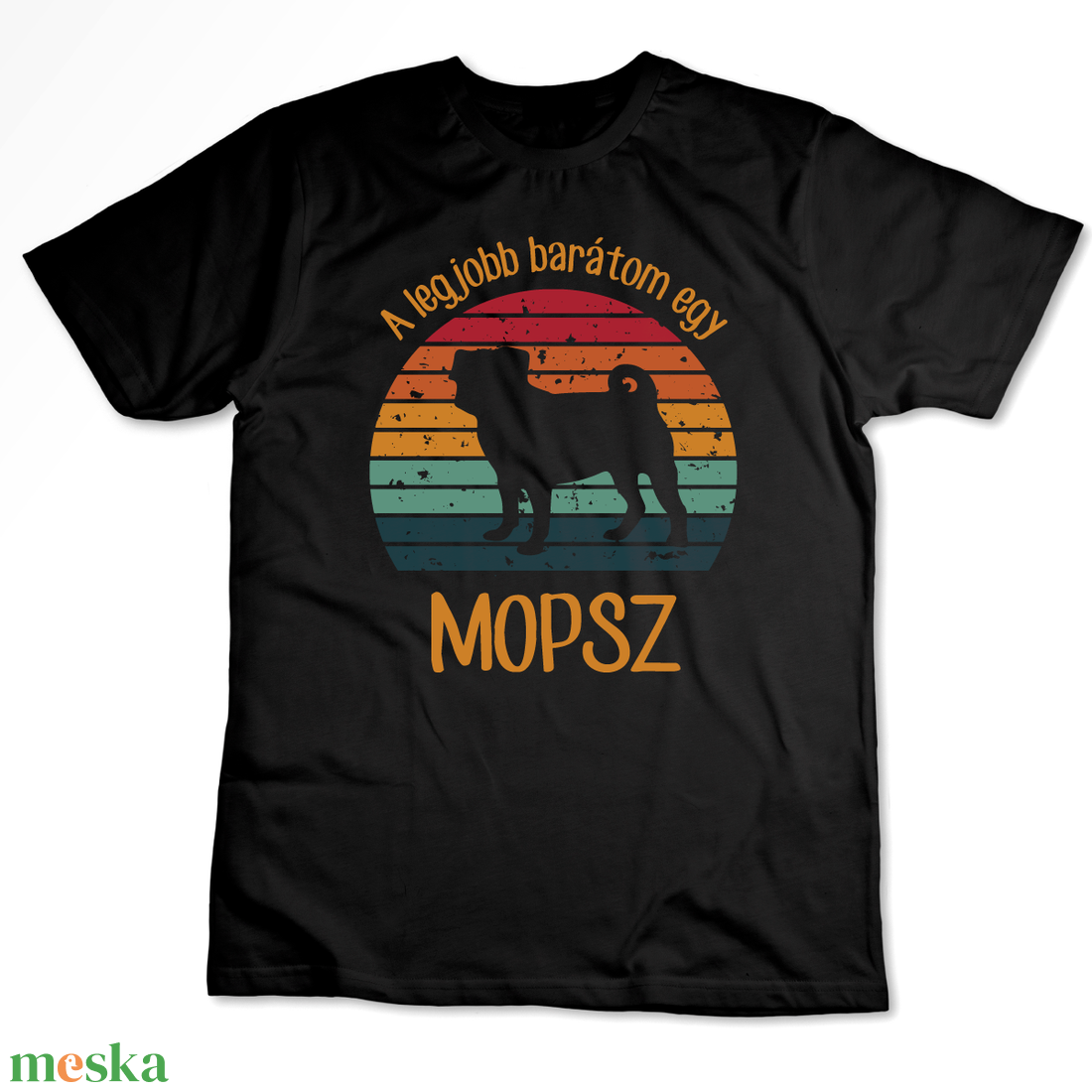 A legjobb barátom egy MOPSZ - retró póló kutyagazdiknak - ruha & divat - női ruha - póló, felső - Meska.hu