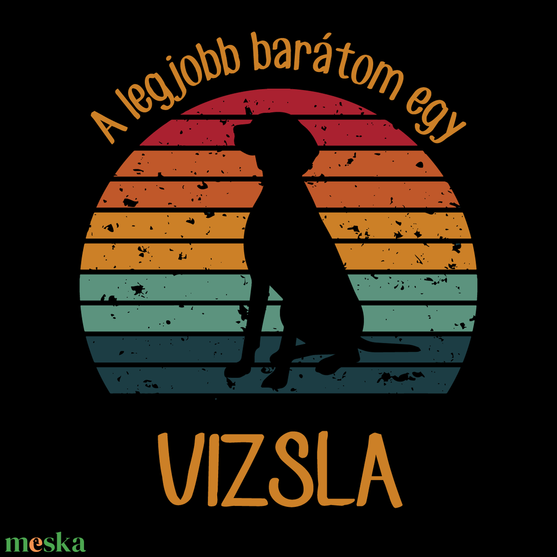 A legjobb barátom egy VIZSLA - retró póló kutyagazdiknak - ruha & divat - női ruha - póló, felső - Meska.hu