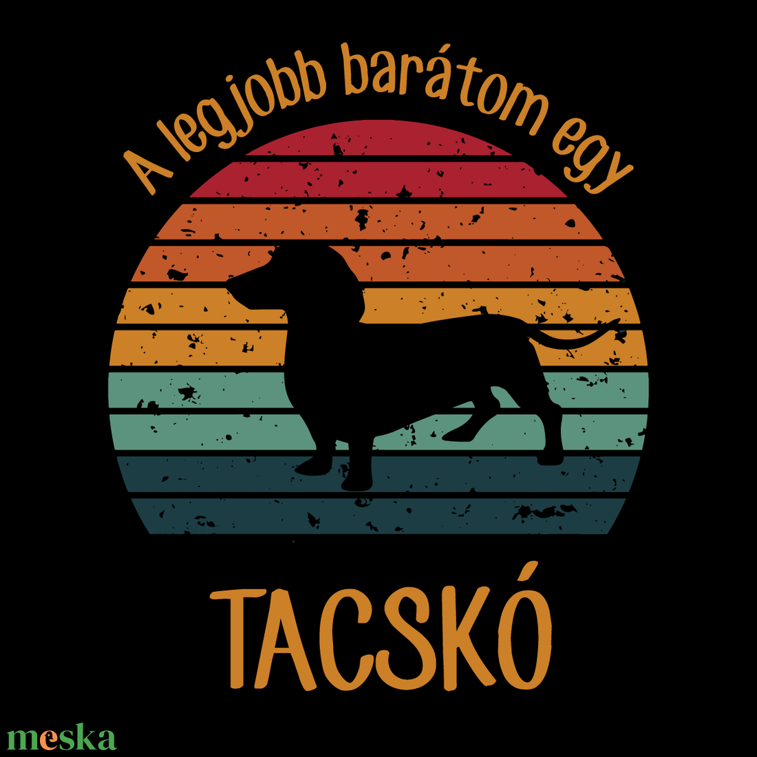 A legjobb barátom egy TACSKÓ - retró póló kutyagazdiknak - ruha & divat - női ruha - póló, felső - Meska.hu