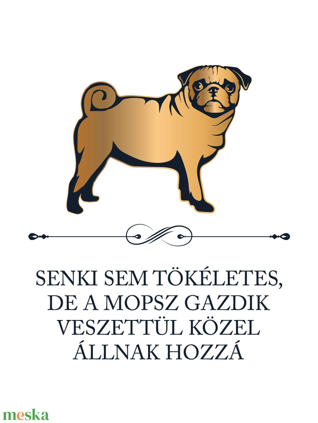 Tökéletes MOPSZ GAZDIK - póló - ruha & divat - női ruha - póló, felső - Meska.hu