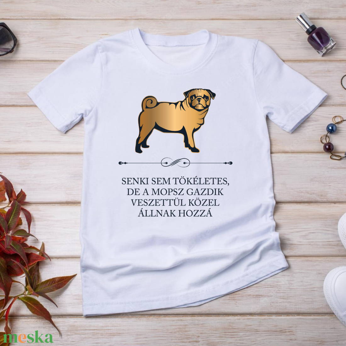 Tökéletes MOPSZ GAZDIK - póló - ruha & divat - női ruha - póló, felső - Meska.hu