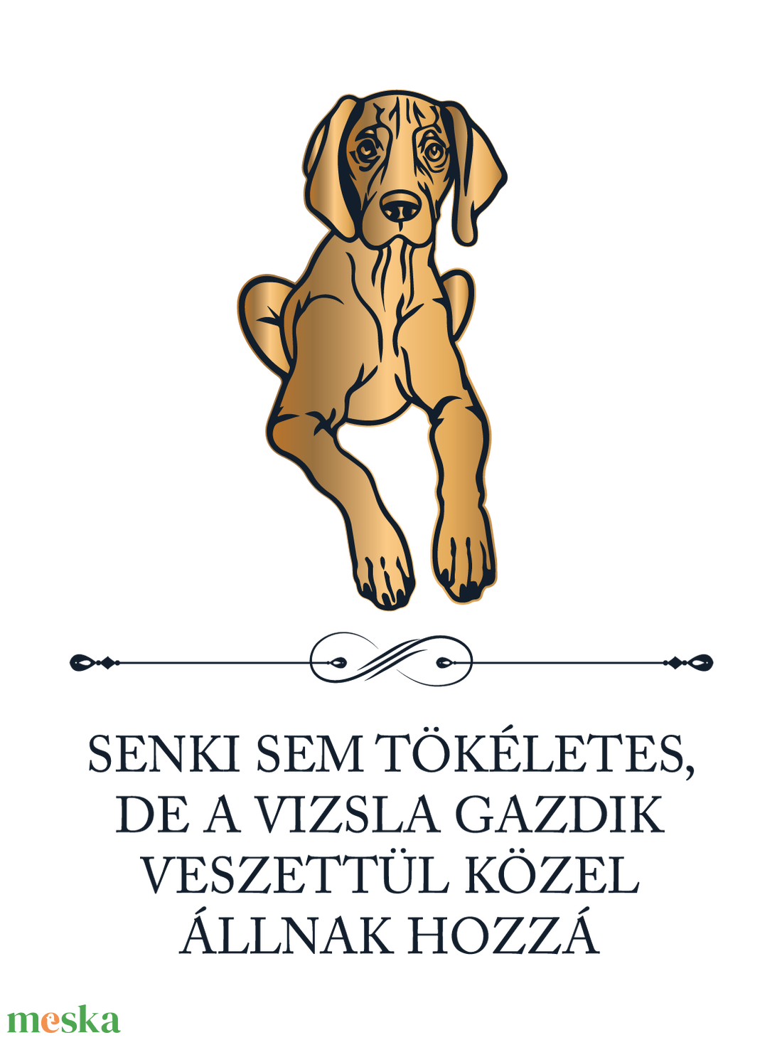 Tökéletes VIZSLA GAZDIK - póló - ruha & divat - női ruha - póló, felső - Meska.hu