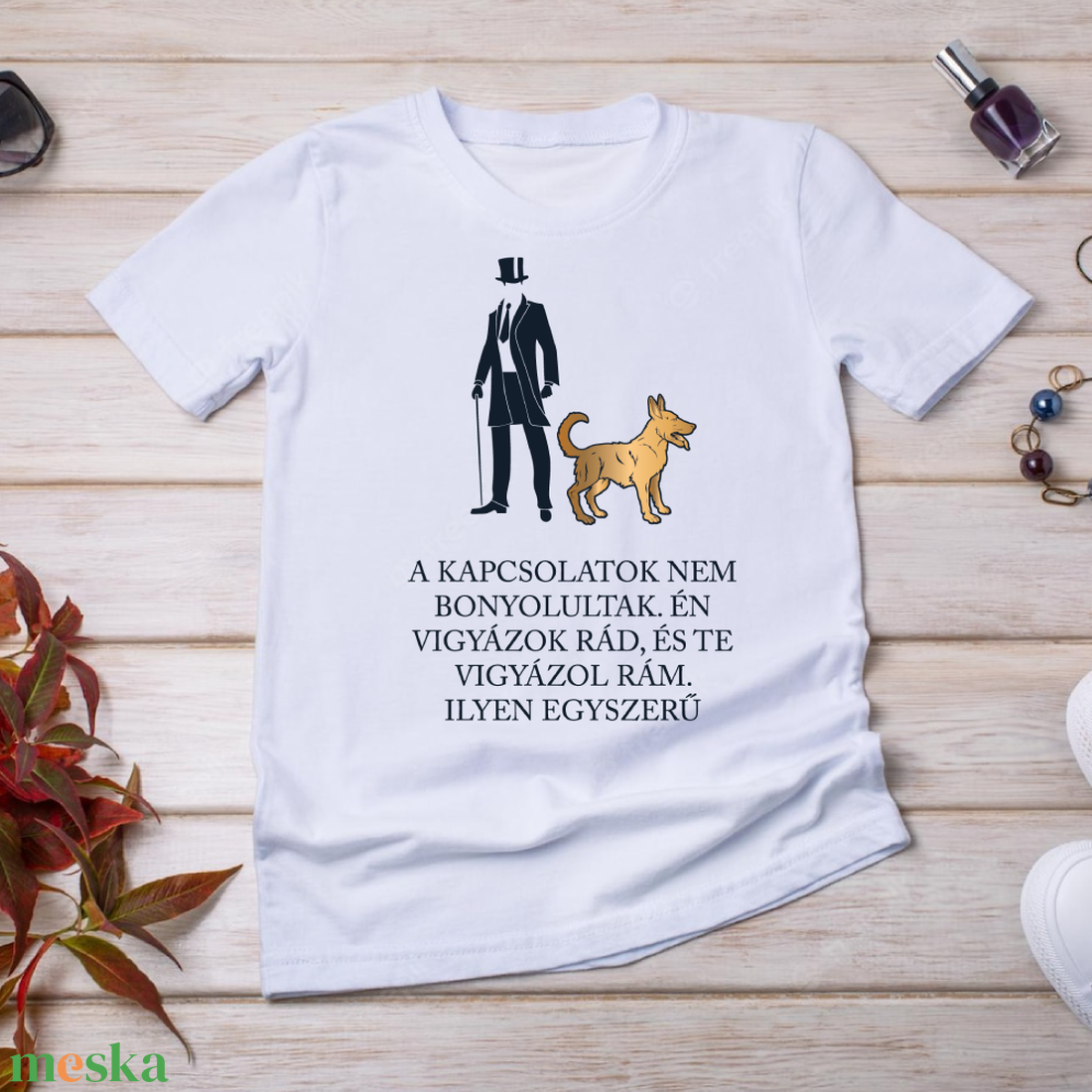 Én vigyázok rád és te rám... - kutyás póló idézettel - ruha & divat - női ruha - póló, felső - Meska.hu