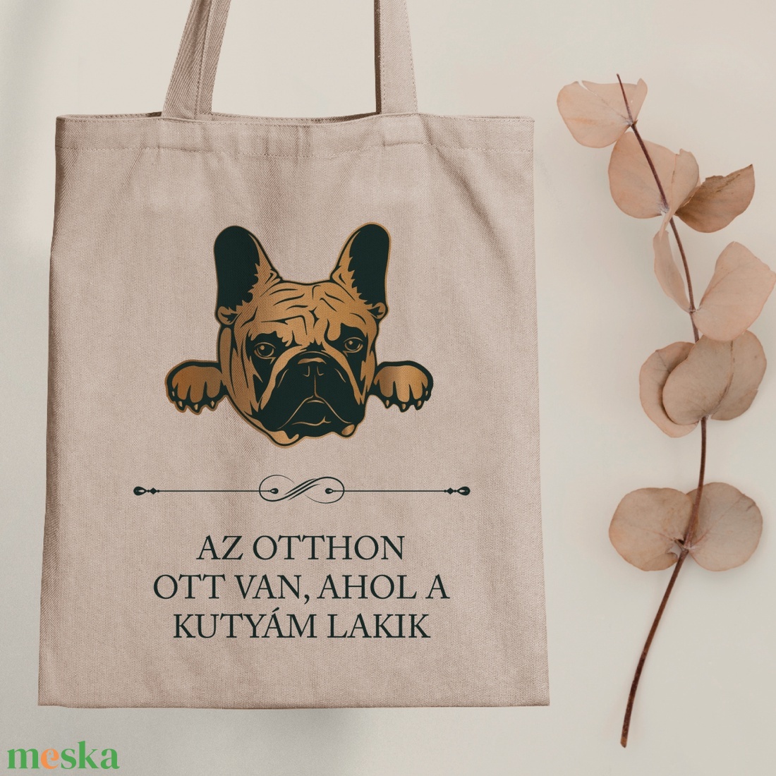 FRANCIA BULLDOG - Az otthon ott van, ahol a kutyám lakik - vászontáska - táska & tok - bevásárlás & shopper táska - shopper, textiltáska, szatyor - Meska.hu FRANCIA BULLDOG - Az otthon ott van, ahol a kutyám lakik - vászontáska - táska & tok - bevásárlás & shopper táska - shopper, textiltáska, szatyor - Meska.hu