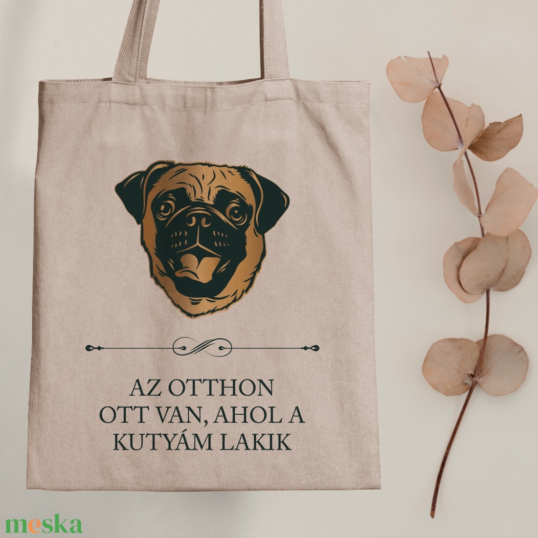 MOPSZ - Az otthon ott van, ahol a kutyám lakik - vászontáska - táska & tok - bevásárlás & shopper táska - shopper, textiltáska, szatyor - Meska.hu MOPSZ - Az otthon ott van, ahol a kutyám lakik - vászontáska - táska & tok - bevásárlás & shopper táska - shopper, textiltáska, szatyor - Meska.hu