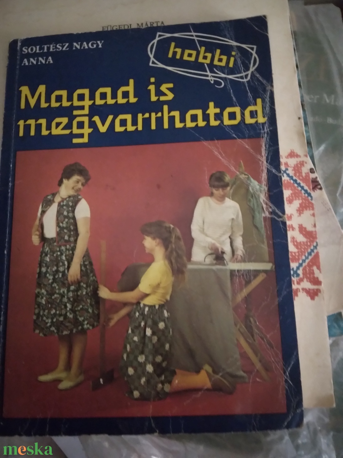 Szakkönyv    Soltész Nagy Anna: Magad is megvarrhatod - művészet - más gyűjtemények - Meska.hu