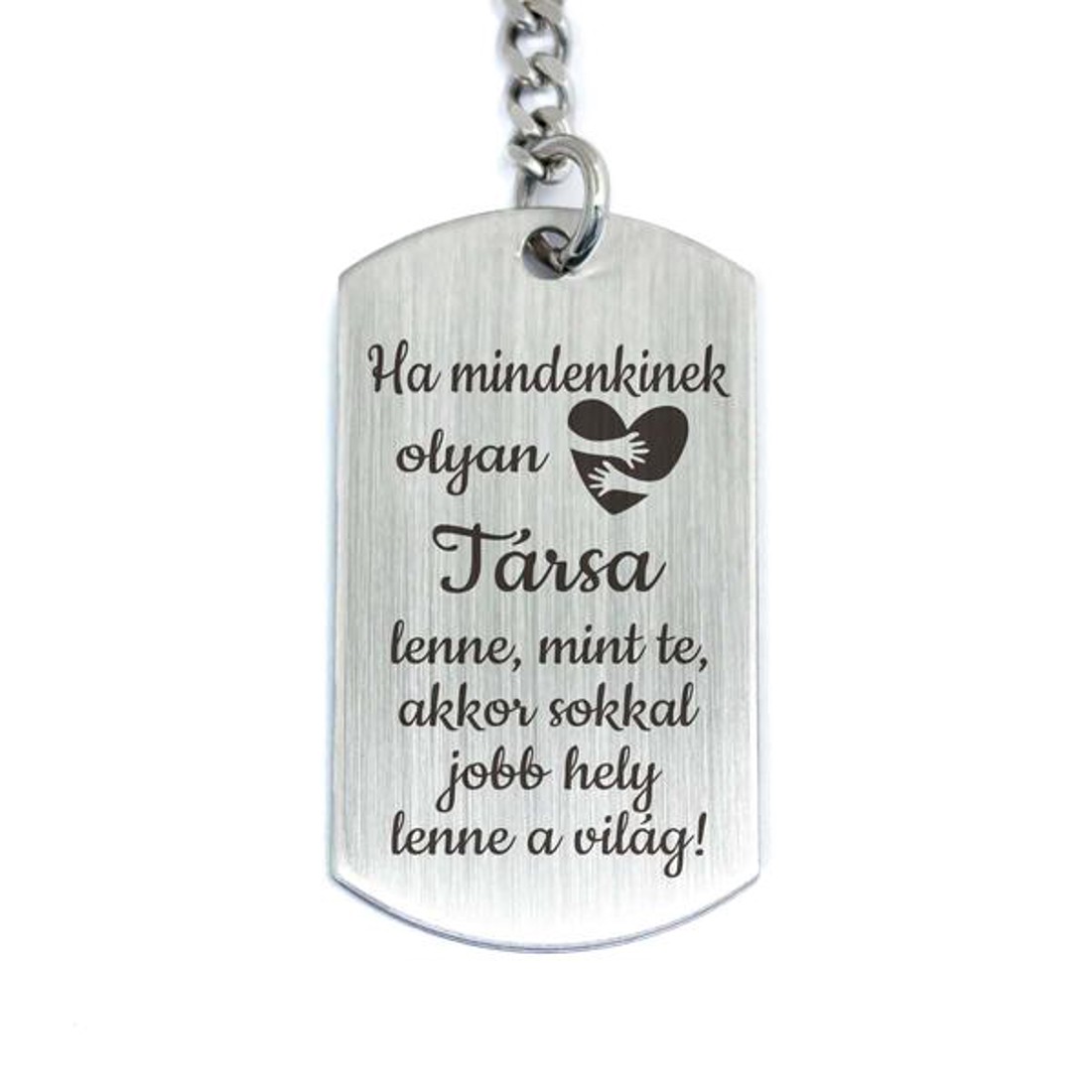 Olyan Társa lenne acél medálos kulcstartó - táska & tok - kulcstartó & táskadísz - kulcstartó - Meska.hu