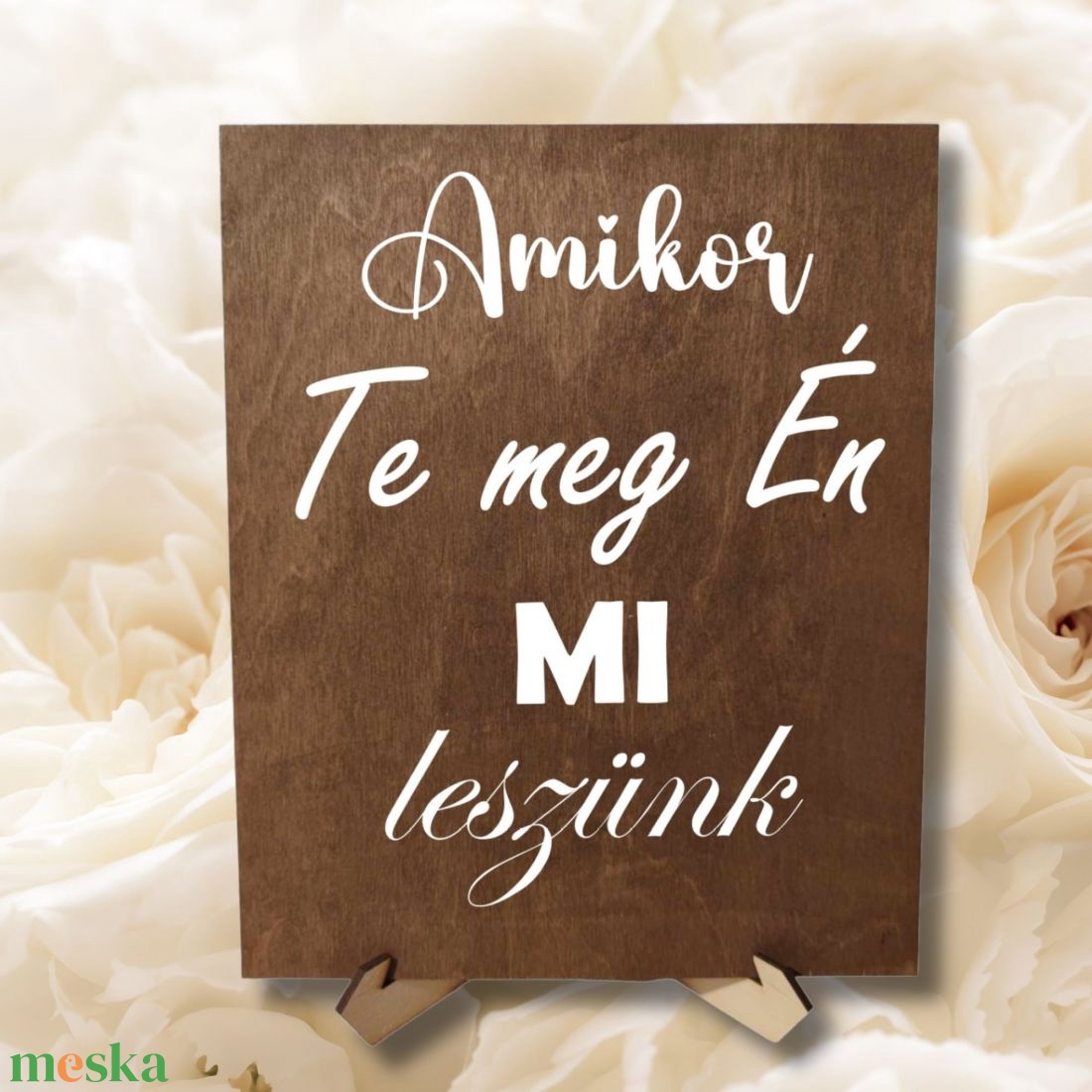 Fatábla Amikor TE+ÉN mi leszünk - esküvő - dekoráció - tábla & jelzés - Meska.hu