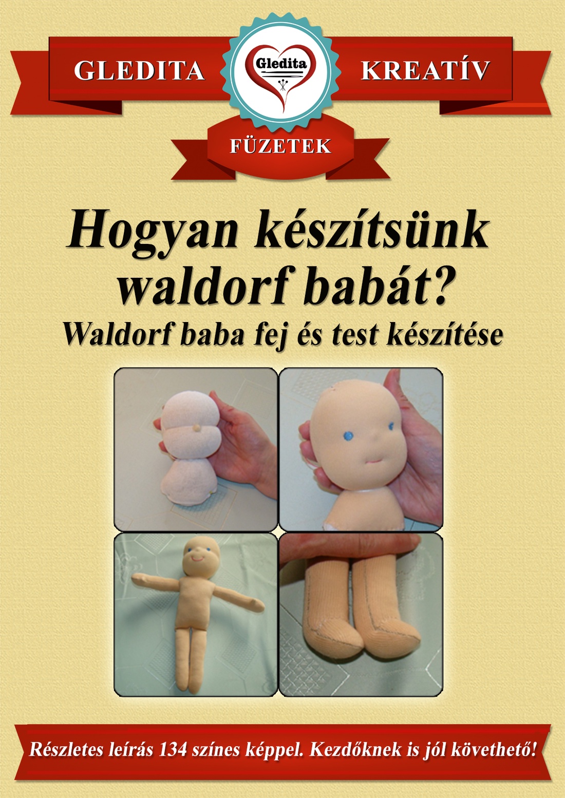 GLEDITA KREATÍV FÜZETEK - HOGYAN KÉSZÍTSÜNK WALDORF BABÁT - kellékek & szerszámok - Meska.hu