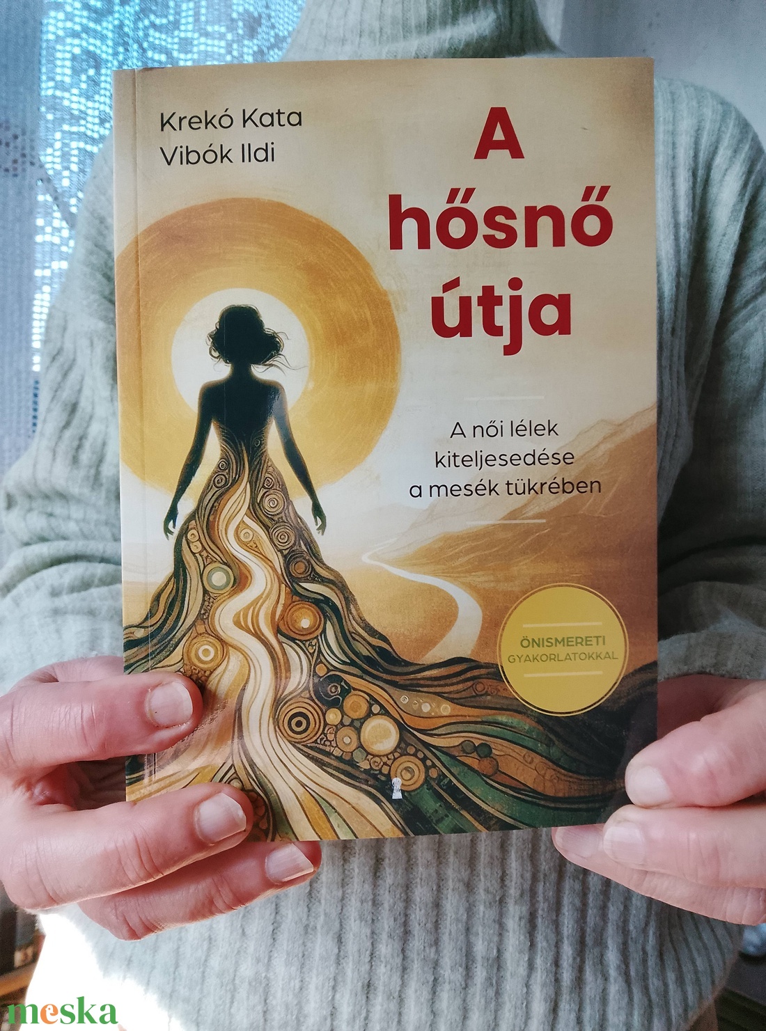 Krekó Kata, Vibók Ildi: A hősnő útja - Neked - vagy a számodra fontos személynek - szóló dedikációval - könyv & zene - könyv - Meska.hu
