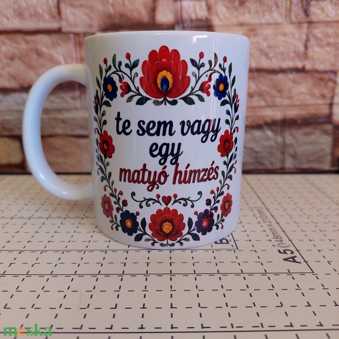 Te sem vagy egy matyó hímzés Bögre - otthon & életmód - konyhafelszerelés, tálalás - tálalás - bögre & csésze - Meska.hu