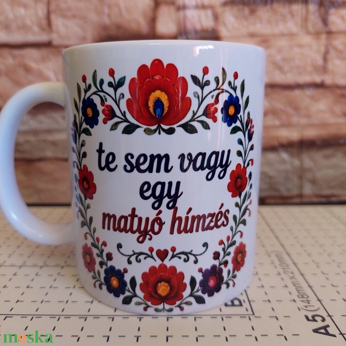Te sem vagy egy matyó hímzés Bögre - otthon & életmód - konyhafelszerelés, tálalás - tálalás - bögre & csésze - Meska.hu
