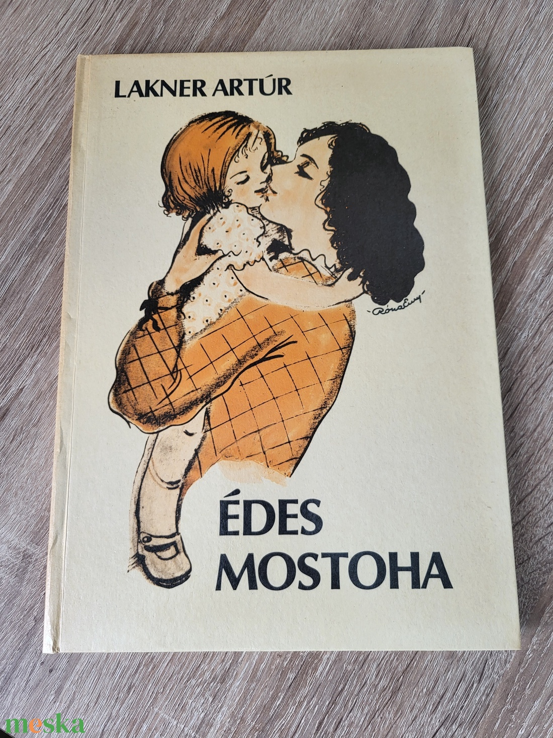 Lakner Artúr : Édes mostoha - könyv & zene - könyv - Meska.hu