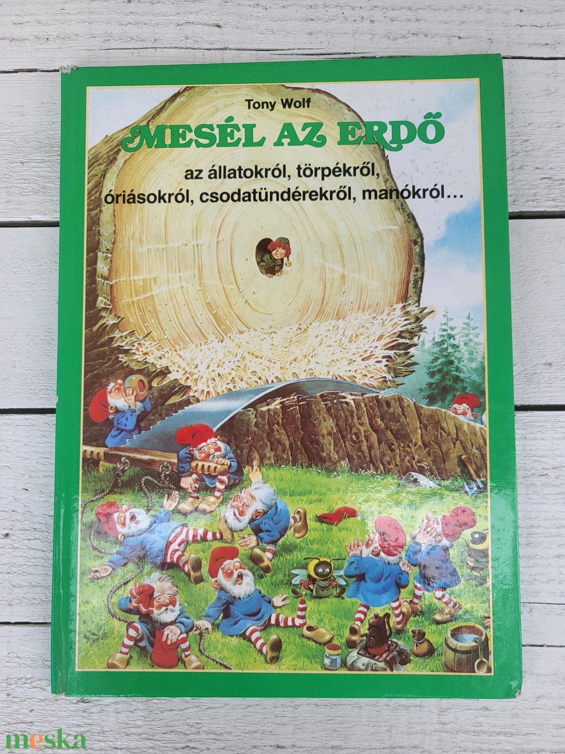 Tony Wolf: Mesél az erdő az állatokról, törpékről_Mesél az erdő 5. - könyv & zene - könyv - Meska.hu